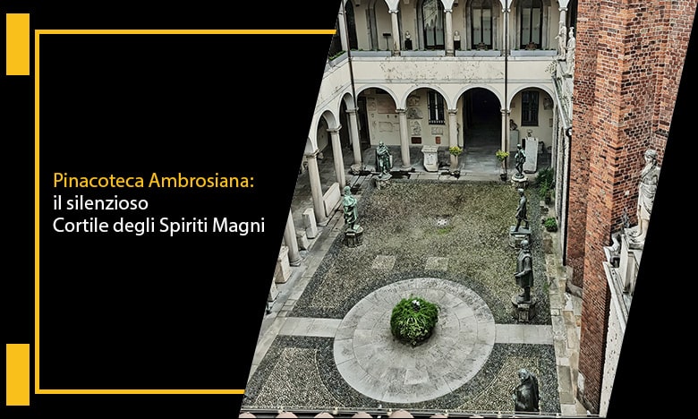 Pinacoteca Ambrosiana cortile spiriti magni